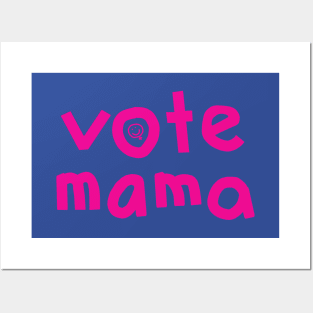 Pink Vote Mama Posters and Art